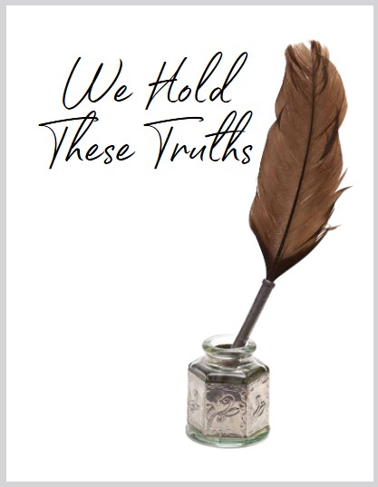 We Hold These Truths